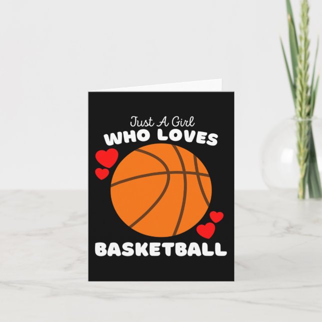 Just A Girl Who Loves Basketball - Cute Girls Bask Card (Front)