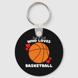 Just A Girl Who Loves Basketball - Cute Girls Bask Key Ring