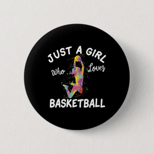 Just A Girl Who Loves Basketball Girl 6 Cm Round Badge