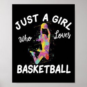 Just A Girl Who Loves Basketball Girl  Poster