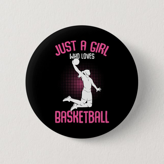 Just a Girl who loves Basketball Kids Girls  6 Cm Round Badge (Front)