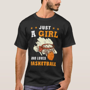 Just a Girl Who Loves Basketball Mom Girl Back Sid T-Shirt