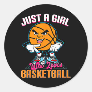 Just A Girl Who Loves Basketball Quote for Basketb Classic Round Sticker