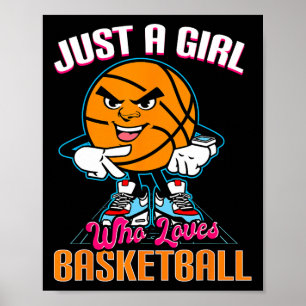Just A Girl Who Loves Basketball Quote for Basketb Poster