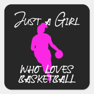 Just a girl who loves Basketball Square Sticker