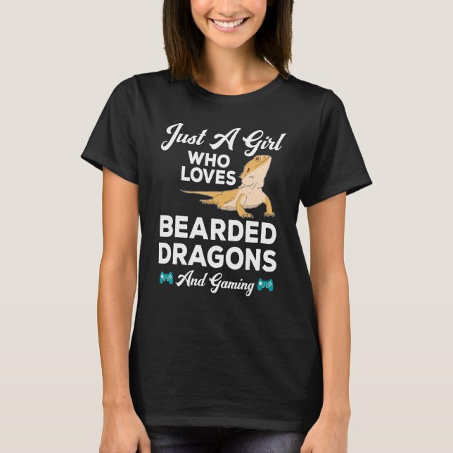 Just a Girl Who Loves Bearded Dragons And Gaming T-Shirt (Front)