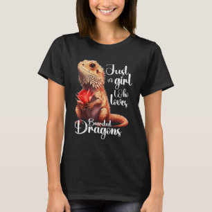 Just a girl who loves Bearded Dragons Cute Dragon T-Shirt