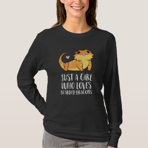 Just A Girl Who Loves Bearded Dragons Lizard Repti T-Shirt