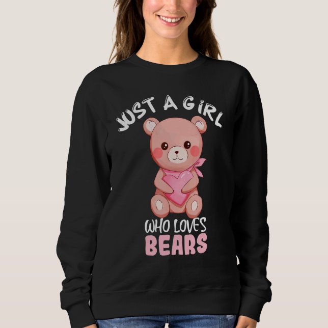 Just A Girl Who Loves Bears Cute Pink Bear Costume Sweatshirt (Front)
