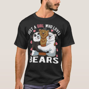 Just A Girl Who Loves Bears T-Shirt