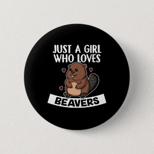 Just A Girl Who Loves Beavers Cute Beaver Costume 6 Cm Round Badge