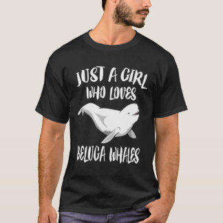 Just A Girl Who Loves Beluga Whales Animal T-Shirt