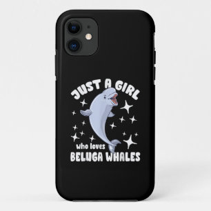 Just a girl who loves beluga whales iPhone 11 case