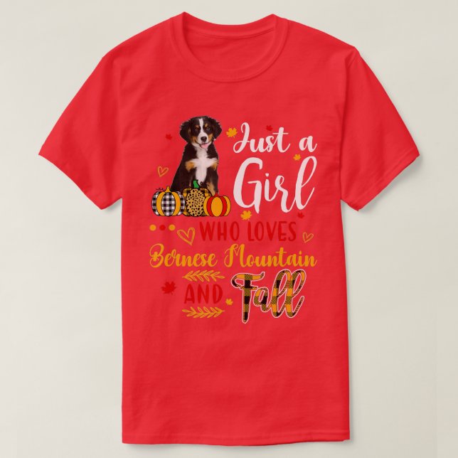 Just A Girl Who Loves Bernese Mountain And Fall Au T-Shirt (Design Front)