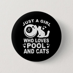 Just A Girl Who Loves Billiard And Cats - Pool Bil 6 Cm Round Badge