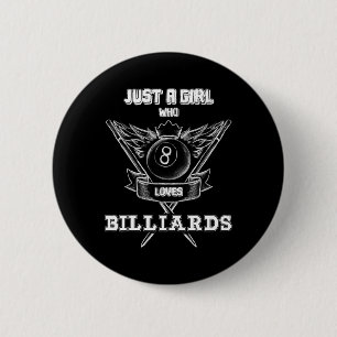 Just A Girl Who Loves Billiards Pool Player Lover 6 Cm Round Badge