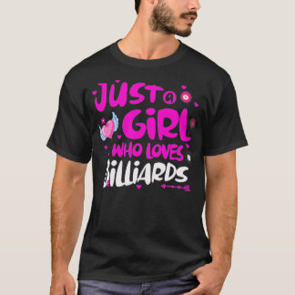 Just a Girl Who Loves Billiards T-Shirt
