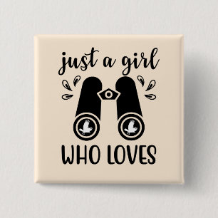 Just A Girl Who Loves Birds Birdwatching Bird 15 Cm Square Badge