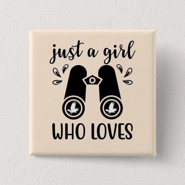 Just A Girl Who Loves Birds Birdwatching Bird 15 Cm Square Badge (Front)