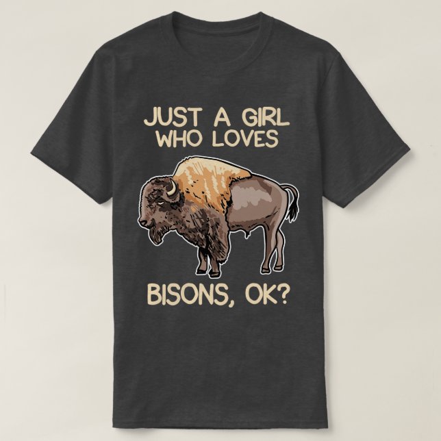 Just A Girl Who Loves Bisons T-Shirt (Design Front)