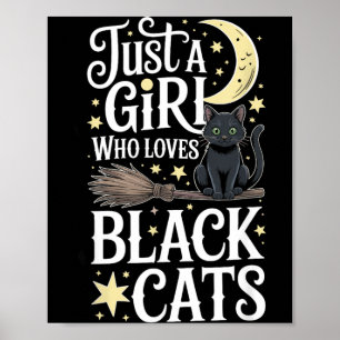 Just A Girl Who Loves Black Cats Halloween Poster