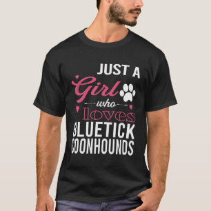 Just A Girl Who Loves Bluetick Coonhounds Women Pe T-Shirt