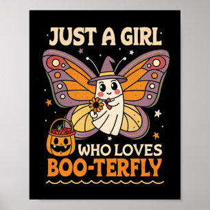 Just A Girl Who Loves Boo-terfly Butterfly Ghost H Poster