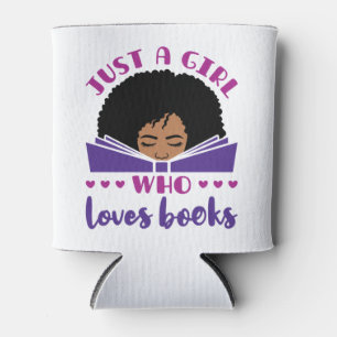Just a Girl Who Loves Books African American Can Cooler