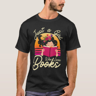 Just A Girl Who Loves Books And Vintage Sunset Flo T-Shirt