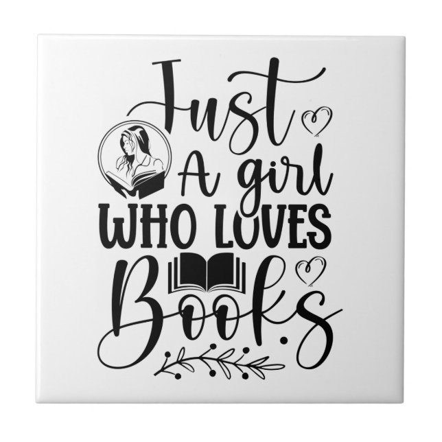Just a girl who loves books ceramic tile (Front)