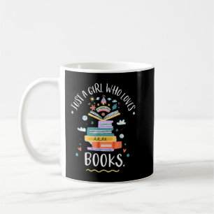 Just A Girl Who Loves Books Gifts For Bookworm T-S Coffee Mug