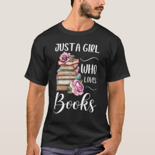 Just A Girl Who Loves Books School Librarian Assis T-Shirt