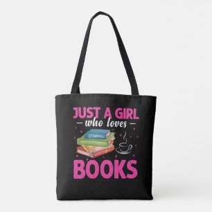 Just A Girl Who Loves Books Tote Bag