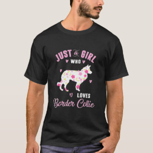 Just A Girl Who Loves Border Collie S Women T-Shirt