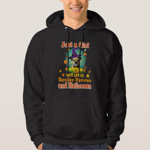 Just A Girl Who Loves Border Terrier Dog And Hallo Hoodie