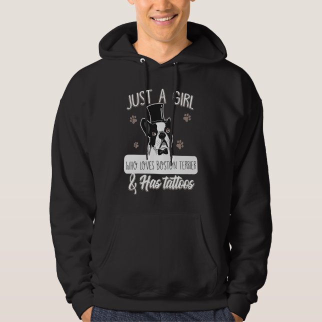 Just A Girl Who Loves Boston Terrier And Has Tatto Hoodie (Front)