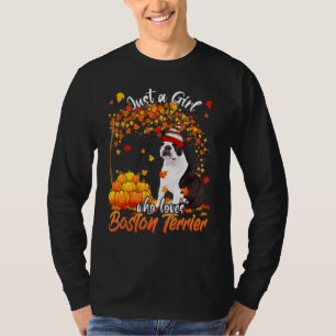 Just A Girl Who Loves Boston Terrier Dog Thanksgiv T-Shirt