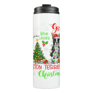 Just A Girl Who Loves Boston Terriers And Christma Thermal Tumbler