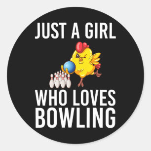 Just A Girl Who Loves Bowling Bowler Bowl Game Wom Classic Round Sticker