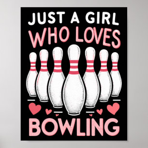 Just A Girl Who Loves Bowling Poster