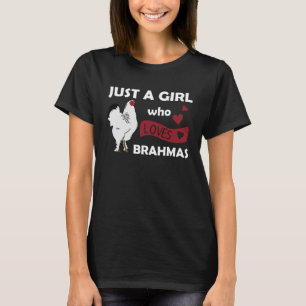 Just A Girl Who Loves brahmas Sweet Chickens T-Shirt