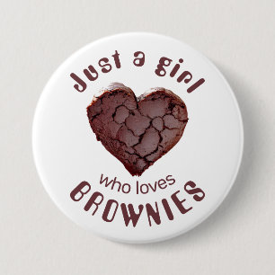 Just a girl who loves brownies 7.5 cm round badge