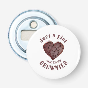 Just a girl who loves brownies bottle opener