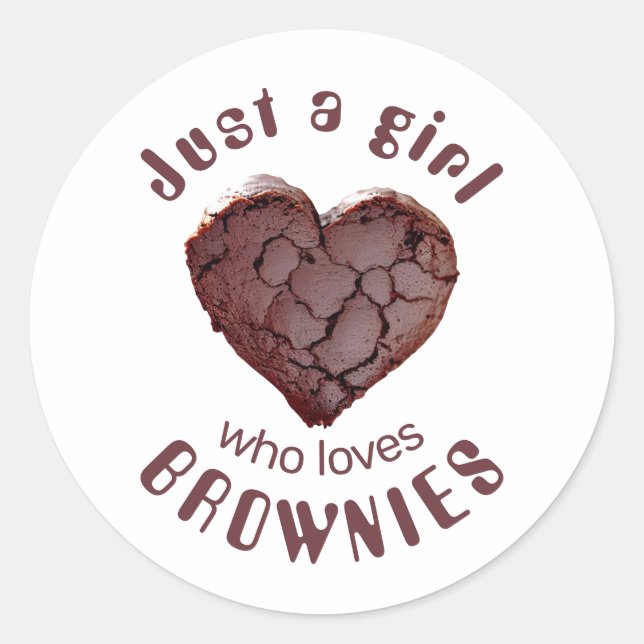 Just a girl who loves  brownies classic round sticker (Front)