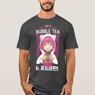 Just a Girl who loves Bubble Tea and Ramen Anime K T-Shirt