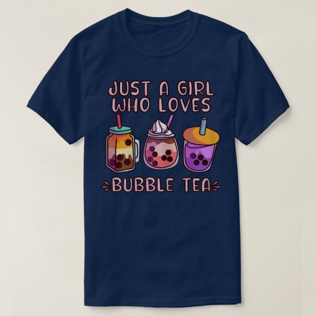 Just a Girl Who Loves Bubble Tea Tapioca Kawaii Bo T-Shirt (Design Front)