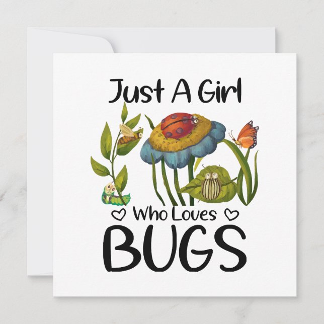 Just a girl who loves bugs (Front)