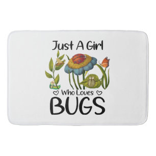 Just a girl who loves bugs bath mat