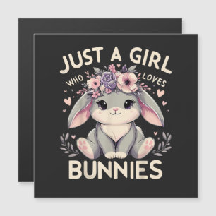 Just A Girl Who Loves Bunnies