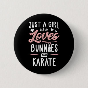Just A Girl Who Loves Bunnies And Karate Gift Wome 6 Cm Round Badge